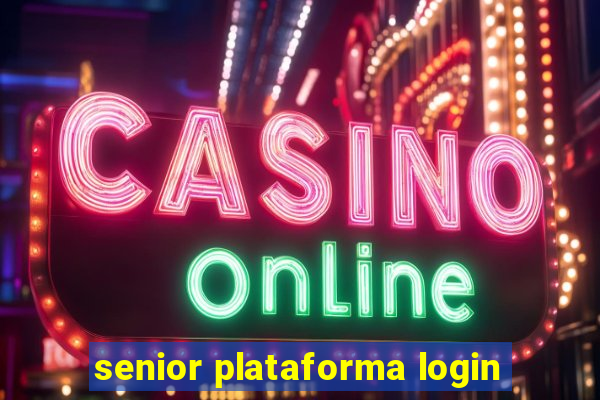 senior plataforma login